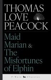 Maid Marian & The Misfortunes of Elphin (eBook, ePUB) Maid Marian & The Misfortunes of Elphin (eBook, ePUB)