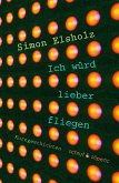 Ich würd lieber fliegen (eBook, ePUB) Ich würd lieber fliegen (eBook, ePUB)