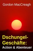 Dschungel-Geschäfte: Action & Abenteuer (eBook, ePUB)