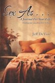 Sex As . . . A Journal for Your Life (eBook, ePUB) Sex As . . . A Journal for Your Life (eBook, ePUB)