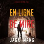 En Ligne de Mire (Un Thriller de Troy Stark — Tome 3) (MP3-Download)