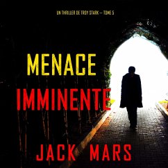 Menace Imminente (Un Thriller de Troy Stark — Tome 5) (MP3-Download) - Mars, Jack