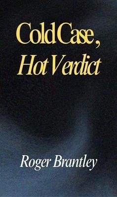 Cold Case, Hot Verdict (eBook, ePUB) - Brantley, Roger