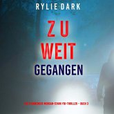 Zu weit gegangen (Ein spannender Morgan-Stark-FBI-Thriller – Buch 3) (MP3-Download)