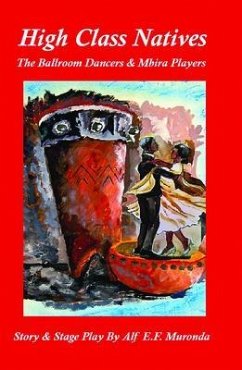 High Class Natives (eBook, ePUB) - Muronda, Alf E. F.