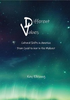 Cover Different Values: Cultural Shifts in America, from Covid-19 to War in the Mideast (eBook, ePUB)
