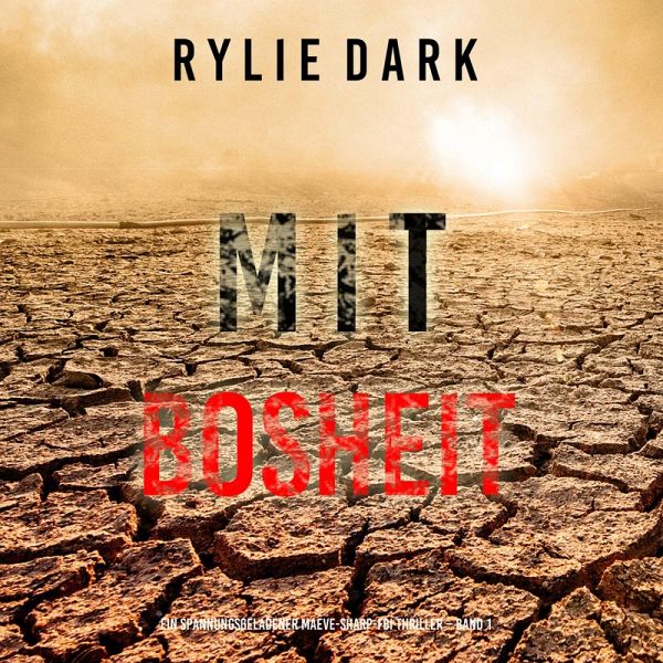 Mit Bosheit (Ein spannungsgeladener Maeve-Sharp-FBI Thriller – Band 1) (MP3-Download) Mit Bosheit (Ein spannungsgeladener Maeve-Sharp-FBI Thriller – Band 1) (MP3-Download)