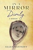 In a Mirror Dimly (eBook, ePUB) In a Mirror Dimly (eBook, ePUB)