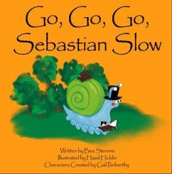 Go, Go, Go, Sebastian Slow (eBook, ePUB) - Stevens, Bea