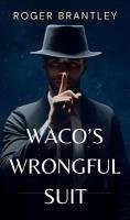 Cover Wacos's Wrongful Suit (eBook, ePUB)