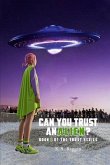 Can You Trust An Alien? (eBook, ePUB) Can You Trust An Alien? (eBook, ePUB)