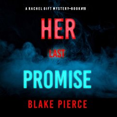Her Last Promise (A Rachel Gift FBI Suspense Thriller—Book 19) (MP3-Download) - Pierce, Blake
