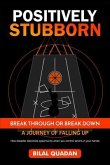 POSITIVELY STUBBORN (eBook, ePUB)