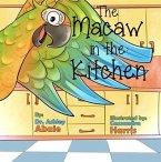 The Macaw in the Kitchen (eBook, ePUB) The Macaw in the Kitchen (eBook, ePUB)