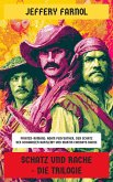 Schatz und Rache - Die Trilogie (eBook, ePUB) Schatz und Rache - Die Trilogie (eBook, ePUB)