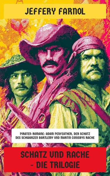 Schatz und Rache - Die Trilogie (eBook, ePUB)