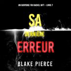 Sa Dernière Erreur (Un suspense FBI Rachel Gift – Livre 7) (MP3-Download)