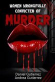 Women Wrongfully Convicted of Murder (eBook, ePUB) Women Wrongfully Convicted of Murder (eBook, ePUB)