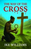 The Way of the Cross (eBook, ePUB) The Way of the Cross (eBook, ePUB)