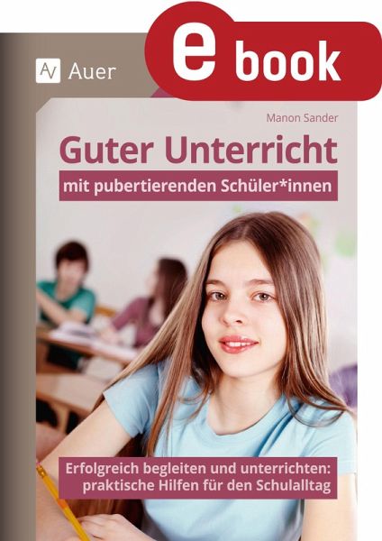 Guter Unterricht mit pubertierenden Schüler_innen (eBook, PDF)