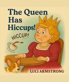 Cover The Queen Has Hiccups (eBook, ePUB)