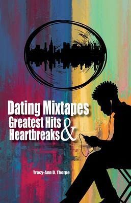 Dating Mixtapes Greatest Hits & Heartbreaks (eBook, ePUB) Dating Mixtapes Greatest Hits & Heartbreaks (eBook, ePUB)