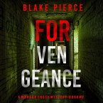 For Vengeance (A Morgan Cross FBI Suspense Thriller—Book 17) (MP3-Download)