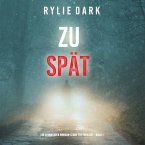 Zu spät (Ein spannender Morgan-Stark-FBI-Thriller – Buch 1) (MP3-Download)
