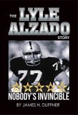 The Lyle Alzado Story Nobody's Invincible (eBook, ePUB)