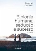 Biologia humana, sedução e sucesso (eBook, ePUB)