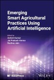 Emerging Smart Agricultural Practices Using Artificial Intelligence (eBook, ePUB)