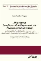 Cover Ausprägung beruflicher Identitätsprozesse von Fremdsprachenlehrenden am Beispiel der beruflichen Entwicklung von (angehenden) Spanischlehrerinnen und Spanischlehrern (eBook, ePUB)
