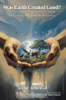 Was Earth Created Good? (eBook, ePUB) - Bild 1