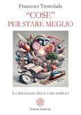 "Cose" per stare meglio (eBook, ePUB) "Cose" per stare meglio (eBook, ePUB)