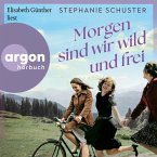 Morgen sind wir wild und frei (MP3-Download)