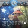 ASTRO S2 - Episode 14 - Extreme Pläne... - Bild 1