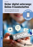 Sicher digital unterwegs: Online-Freundschaften (eBook, PDF)