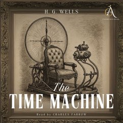 The Time Machine - Audiobook (MP3-Download) - Wells, H. G.; Classic Audiobooks