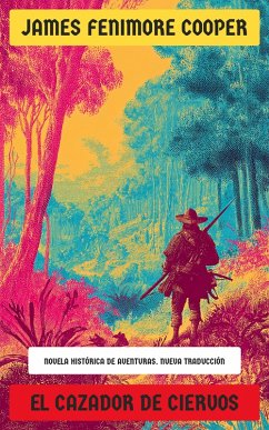 El Cazador de Ciervos (eBook, ePUB) - Cooper, James Fenimore