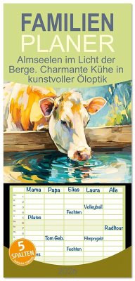Familienplaner 2026 - Almseelen im Licht der Berge. Charmante Kühe in kunstvoller Öloptik mit 5 Spalten (Wandkalender, 21 x 45 cm) CALVENDO Familienplaner 2026 - Almseelen im Licht der Berge. Charmante Kühe in kunstvoller Öloptik mit 5 Spalten (Wandkalender, 21 x 45 cm) CALVENDO