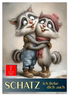 Schatz, ich liebe dich auch (Wandkalender 2026 DIN A4 hoch), CALVENDO Monatskalender