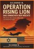 "Wie Israel den Löwen entfesselte und Amerika folgte" "Wie Israel den Löwen entfesselte und Amerika folgte"