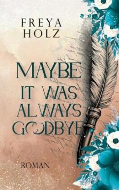 Cover Maybe it was always Goodbye