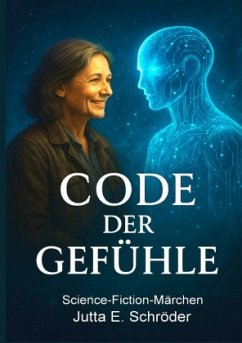 Code der Gefühle - Schröder, Jutta E.