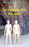 Los Príncipes del Aut-Ismo Los Príncipes del Aut-Ismo