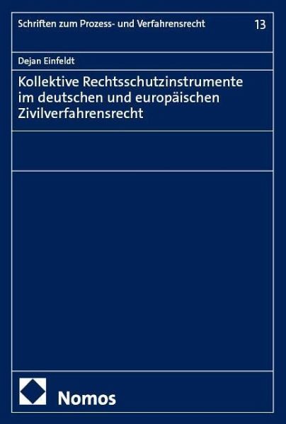 Kollektive Rechtsschutzinstrumente im deutschen und europäischen Zivilverfahrensrecht