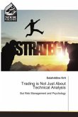 Trading is Not Just About Technical Analysis Trading is Not Just About Technical Analysis