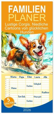 Familienplaner 2026 - Lustige Corgis. Niedliche Cartoons von glücklichen Hunden mit 5 Spalten (Wandkalender, 21 x 45 cm) CALVENDO