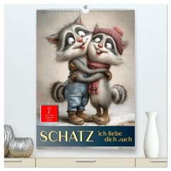 Schatz, ich liebe dich auch (hochwertiger Premium Wandkalender 2026 DIN A2 hoch), Kunstdruck in Hochglanz