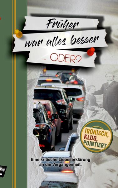 Früher war alles besser ... oder?